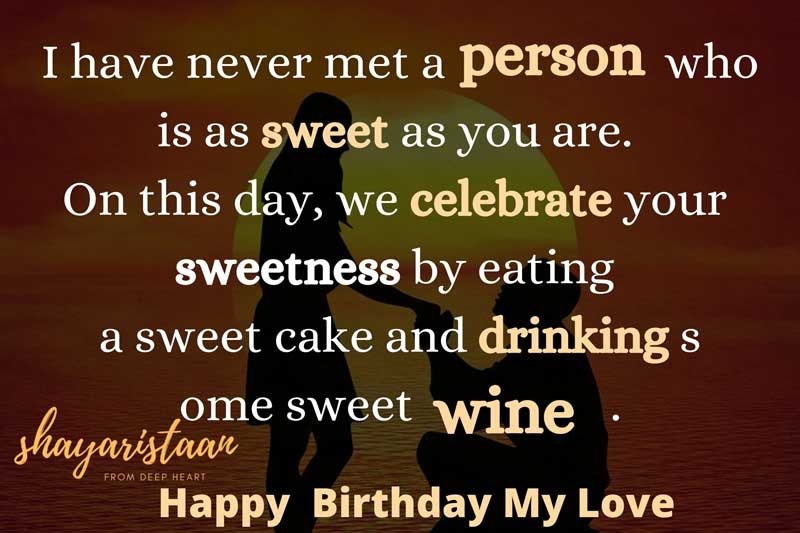 advance happy birthday wishes for lover |  I have never😇 met a person who
