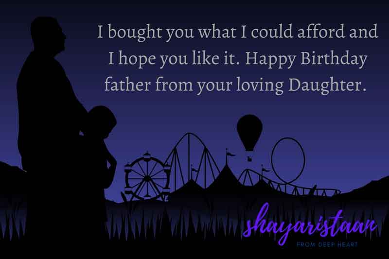 birthday wishes for father in hindi | I bought 😊you what I could afford and I hope you like it. Happy 🥳Birthday father from your loving Daughter. 