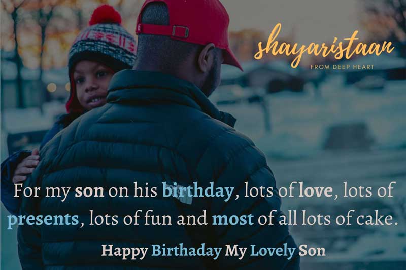 happy birthday my son | For my son on his birthday, lots of love, lots 🙂of presents, lots of fun and most🙂 of all lots of cake.