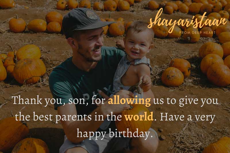  birthday quotes for son | Thank😇 you, son, for allowing😇 us to give you the best parents in the world. Have😇 a very happy birthday.