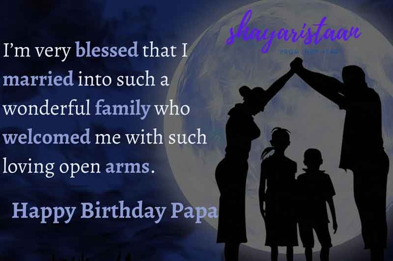happy birthday papa quotes in hindi | I’m very blessed😇 that I married into such a wonderful 😊family who welcomed me with such❤️ loving open❤️ arms.