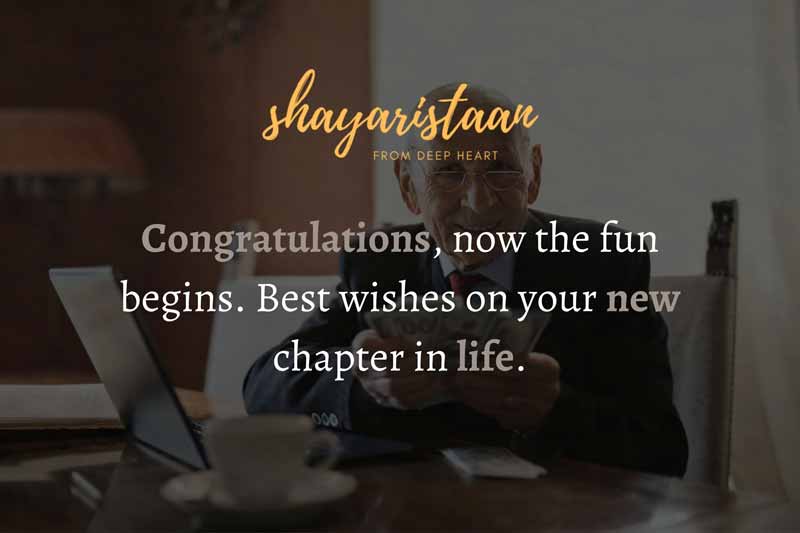 Retirement wishes Quotes | Congratulations,🥰 now the fun begins.🥰 Best wishes on your new🥰 chapter in life.