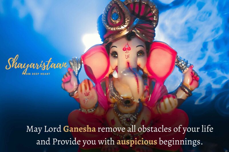 ganesh chaturthi status | May Lord Ganesha remove all obstacles of your life and Provide you with auspicious beginnings.