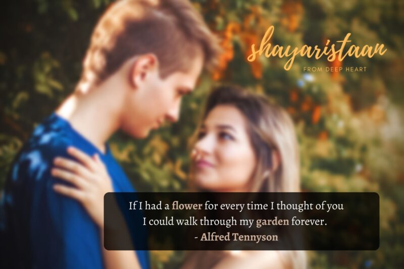 mohabbat shayari in hindi | If I had a flower for every time I thought of you I could walk through my garden forever.