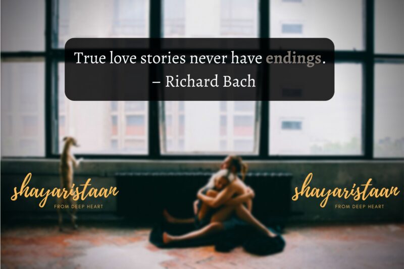  mohabbat wali shayari | True love stories never have endings.