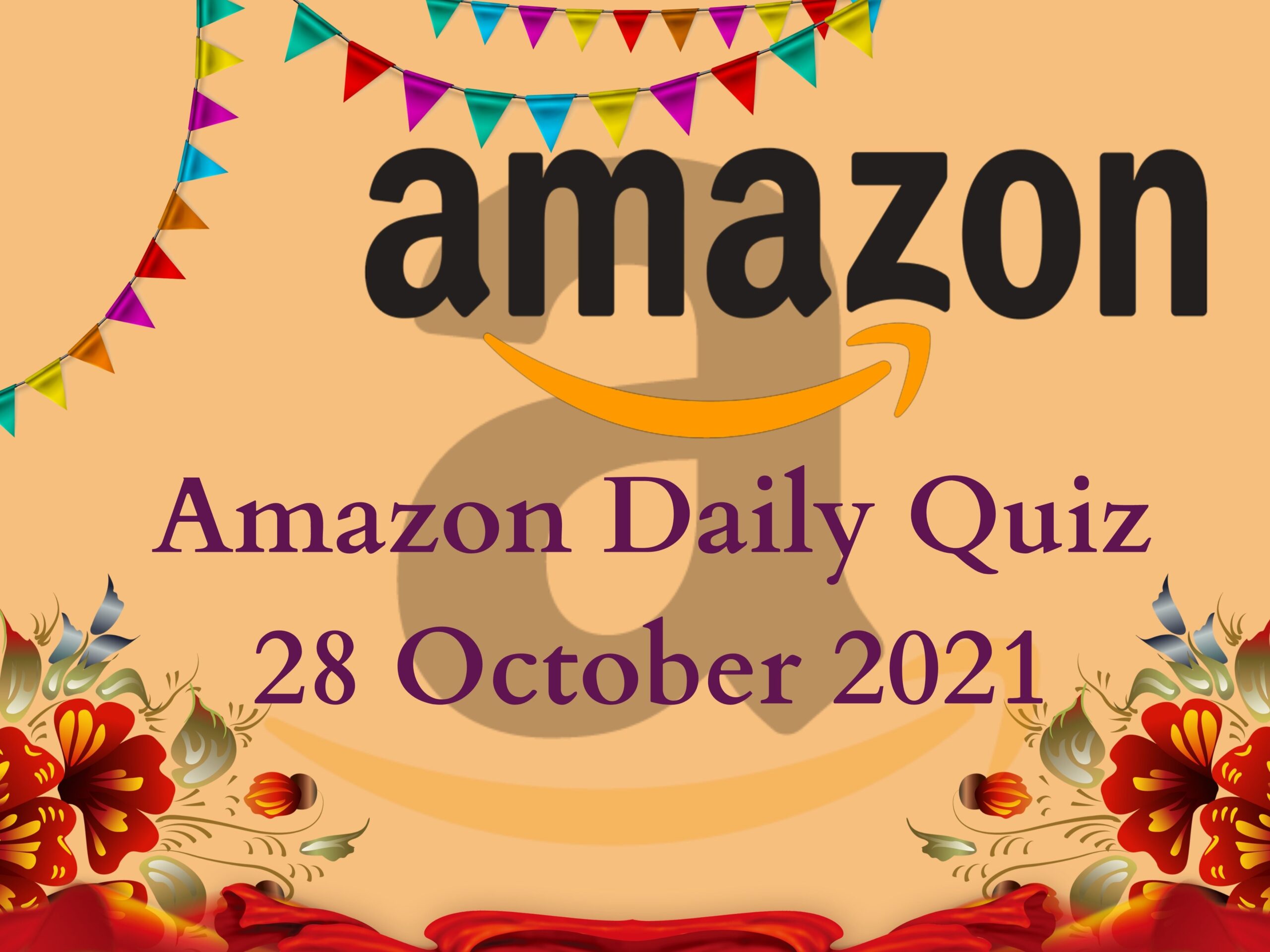 Amazon Quiz 28 October 2021 Answers