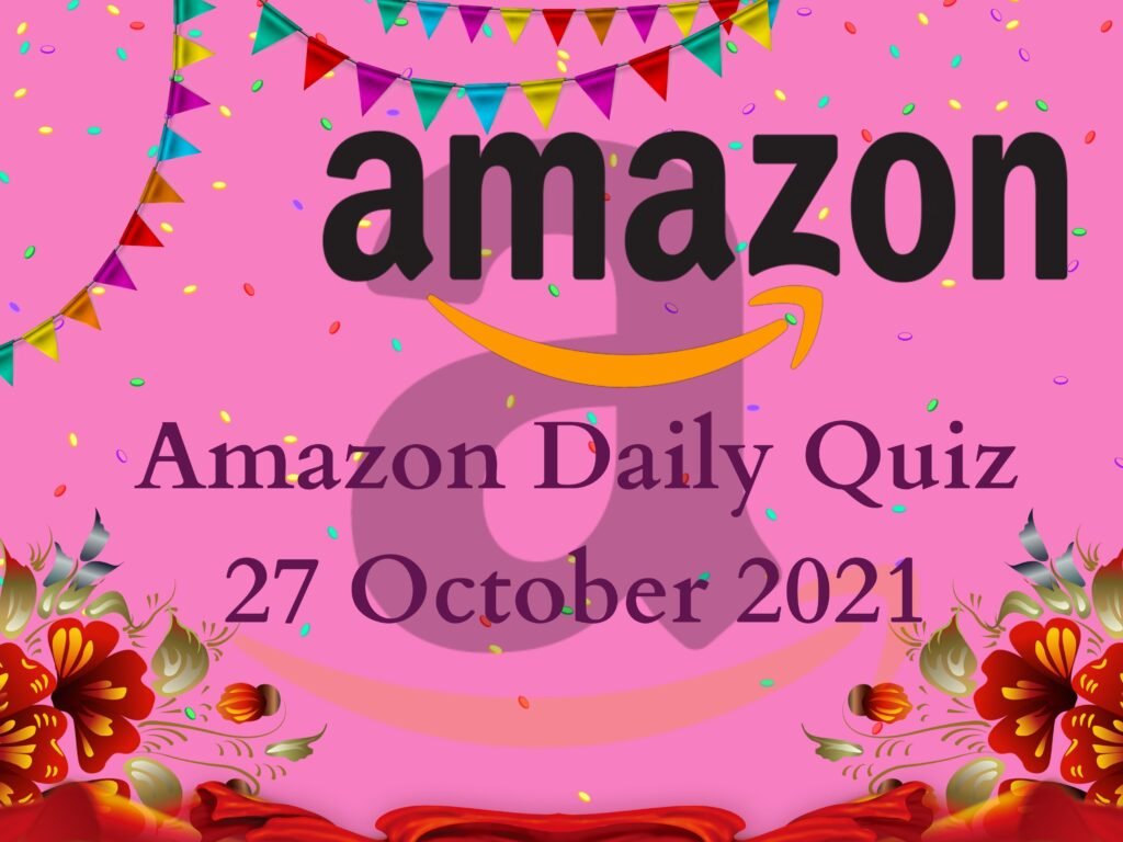Amazon Daily Quiz 27 October 2021