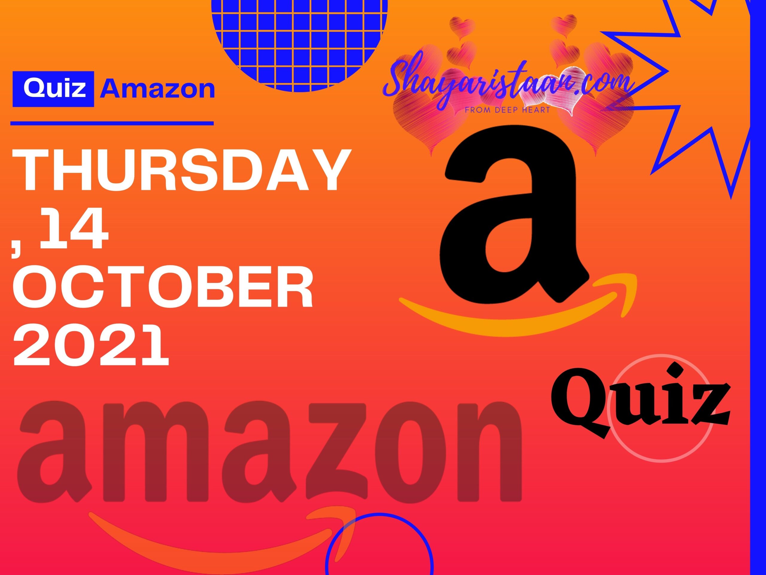 Best Guide To Win Amazon Quiz Answers 14th October 2021