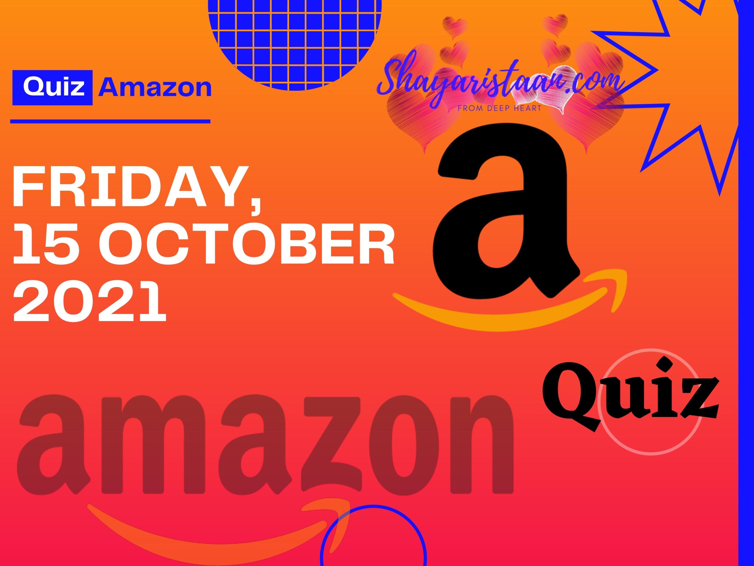 Amazon Quiz Answers 15th October 2021