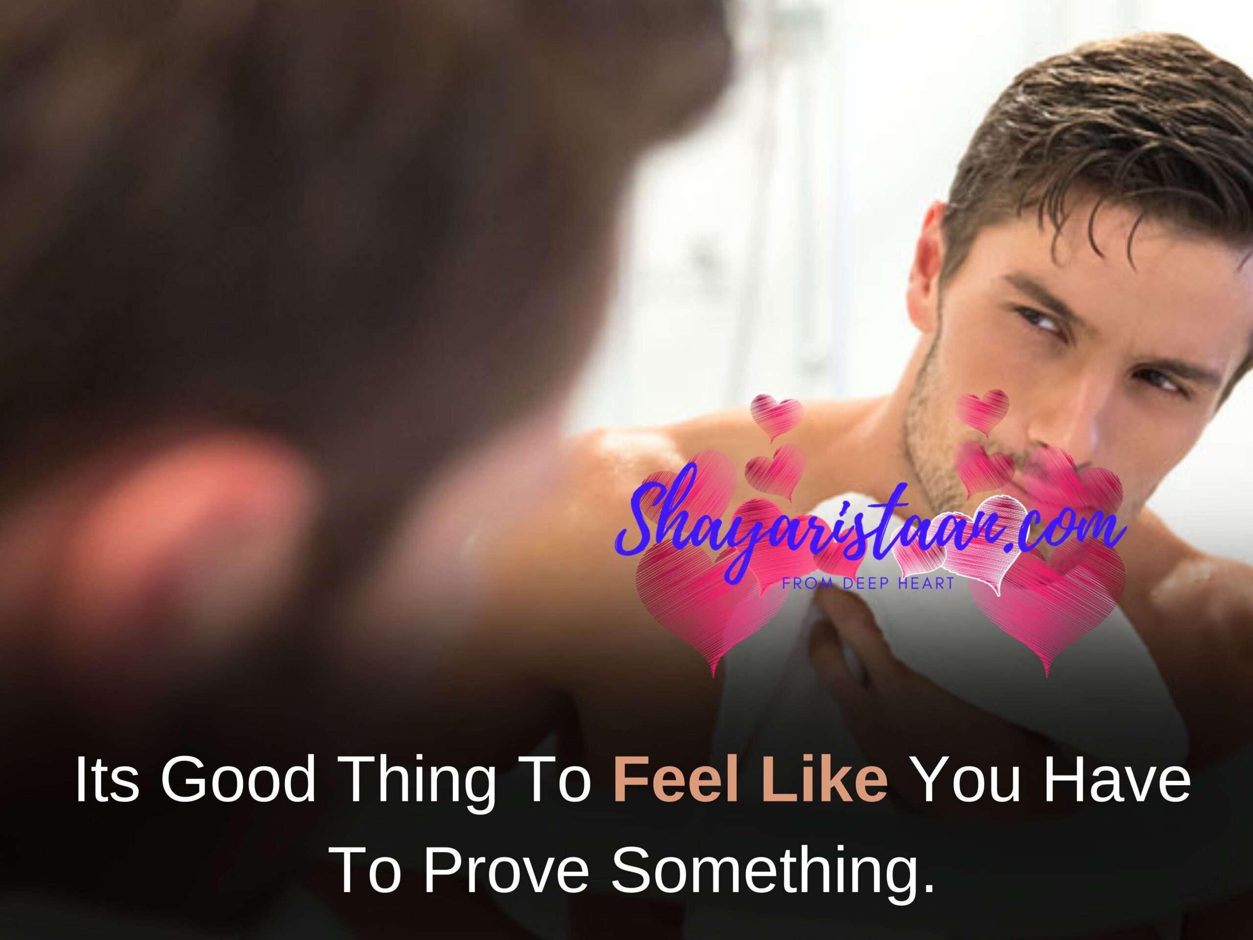  whatsapp line status | Its Good Thing To Feel Like You Have To Prove Something.